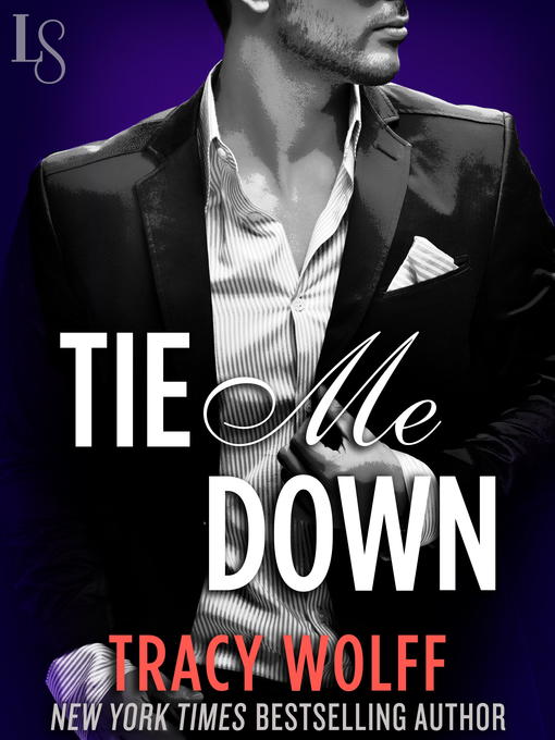Title details for Tie Me Down by Tracy Wolff - Available